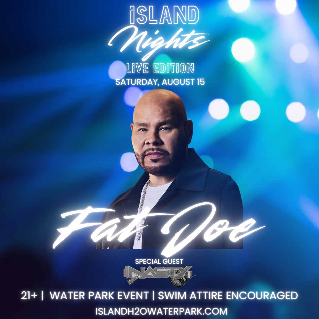 Fat Joe at Island H2O Water Park on Saturday, August 15, 2026
